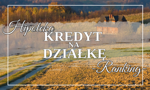 Kredyt na działkę  #MONTH# #YEAR#  – [RANKING]