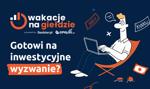 Słońce, plaża i... zyski! Zapraszamy na nową edycję konkursu Wakacje na Giełdzie