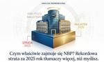Czym właściwie zajmuje się NBP? Rekordowa strata za 2025 rok tłumaczy więcej, niż myślisz