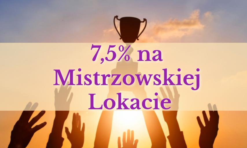 Lokata na 7,5% to obecnie rekord na rynku. Trzeba się spieszyć, bo oferta zaraz się kończy