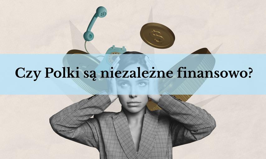 Niemal połowie Polek brakuje pewności siebie w zarządzaniu finansami. Raport Mastercard obnaża prawdę