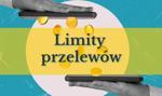 Jak zwiększyć limit przelewu? Ile maksymalnie można przelać?