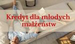 Kredyt dla młodych małżeństw #MONTH# #YEAR#