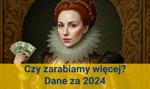 Zarabiamy więcej! GUS podał dane o wynagrodzeniach za 2024 rok