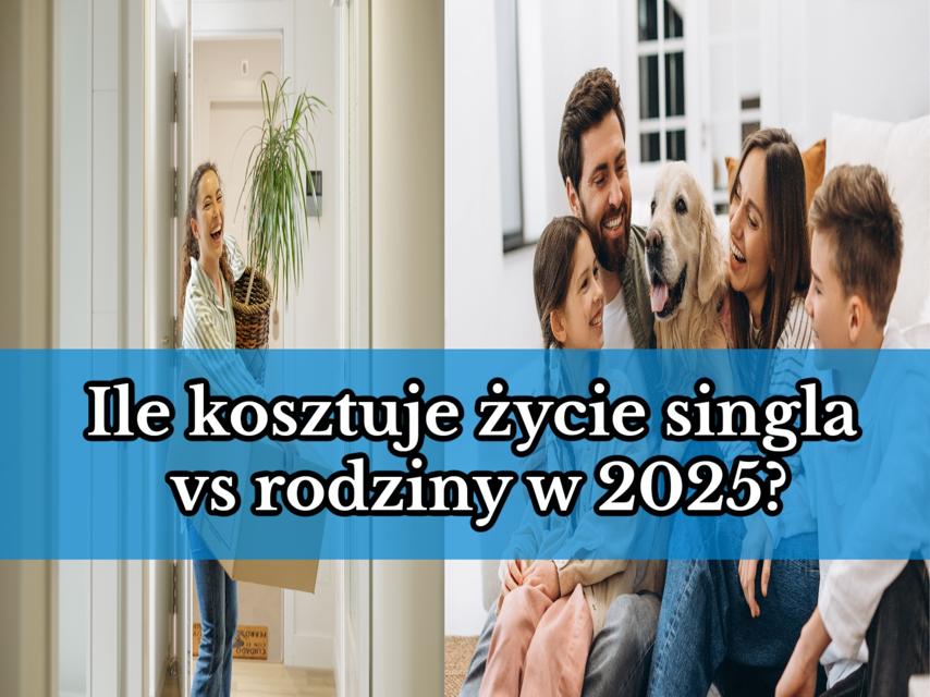 Ile kosztuje życie singla vs rodziny w 2025? Budżety, które otwierają oczy