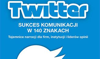 Eryk Mistewicz, "Twitter. Sukces komunikacji w 140 znakach"