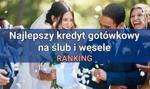 Najlepszy kredyt gotówkowy na ślub i wesele