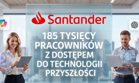 Santander stawia na AI: 185 tysięcy pracowników z dostępem do technologii przyszłości